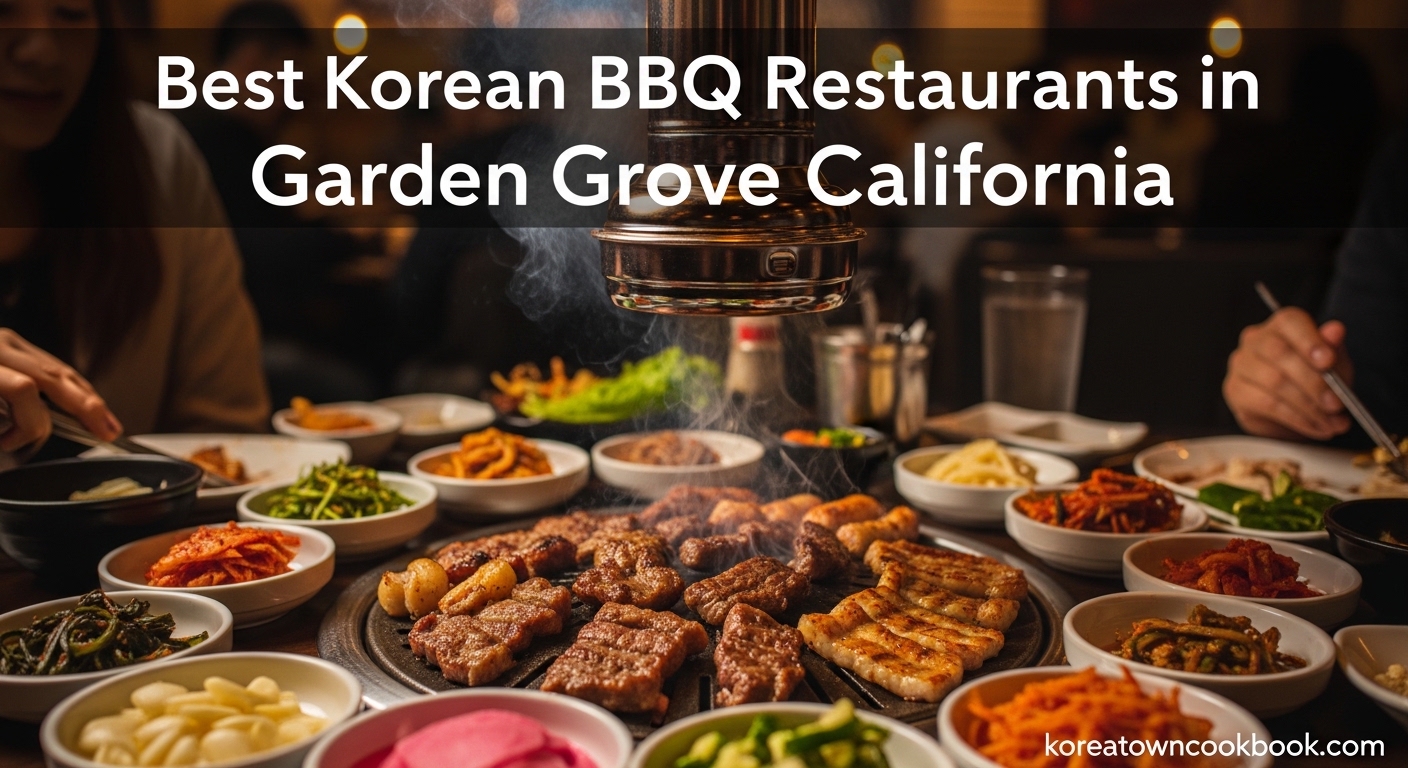 Best Korean BBQ Restaurants in Garden Grove California