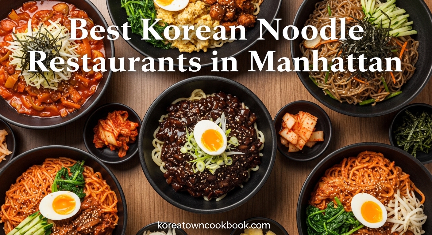 Best Korean Noodle Restaurants in Manhattan