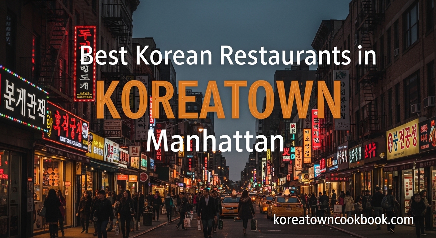 Best Korean Restaurants in Koreatown Manhattan