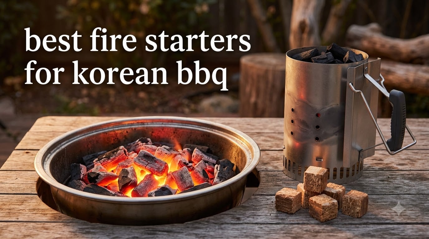 best fire starters for korean bbq