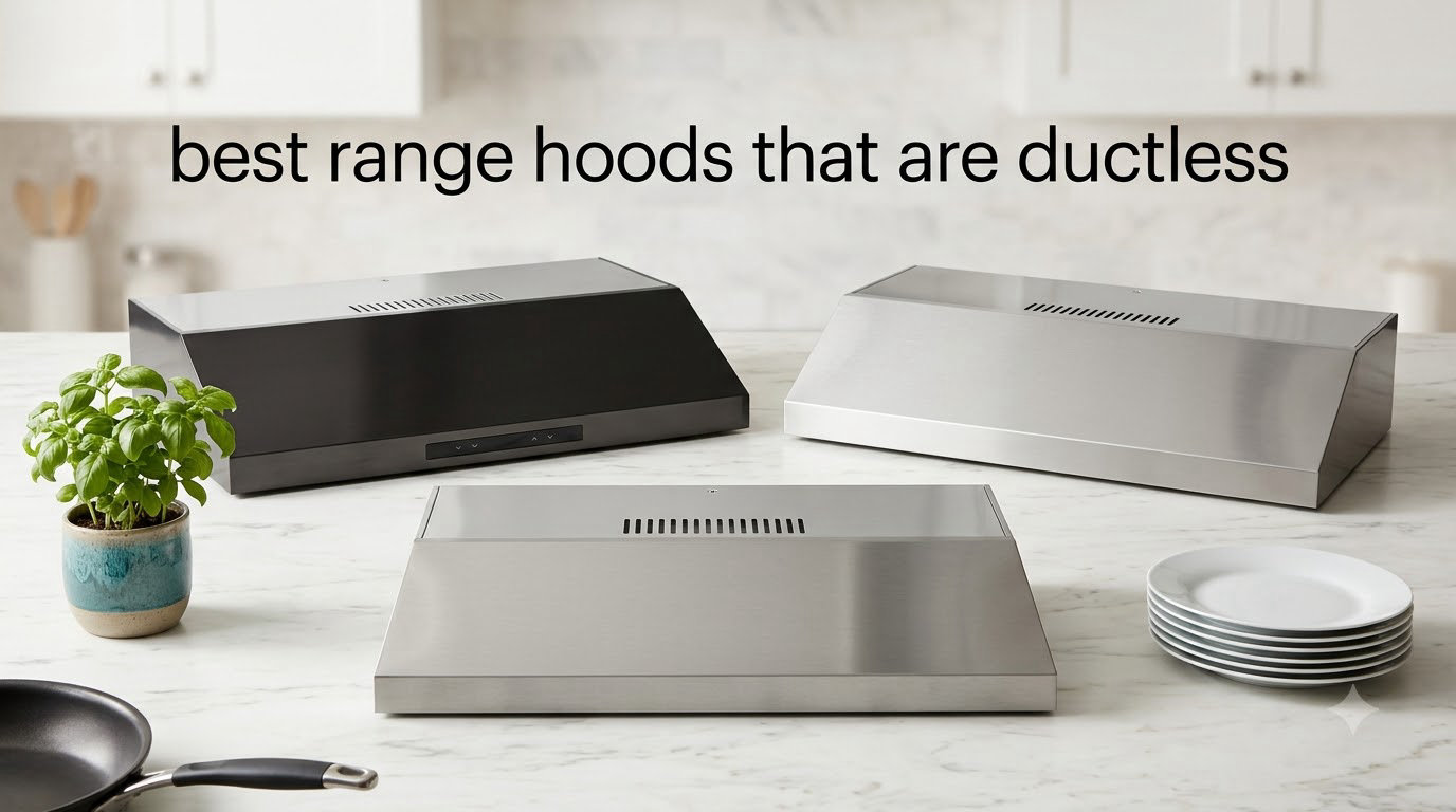 best range hoods that are ductless