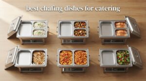 best chafing dishes for catering