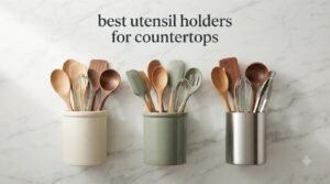 best utensil holders for countertops