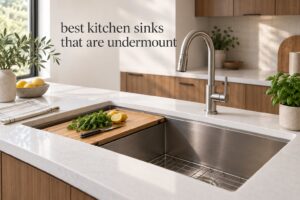 best kitchen sinks that are undermount