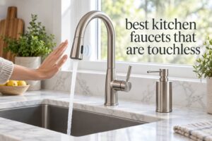 best kitchen faucets that are touchless