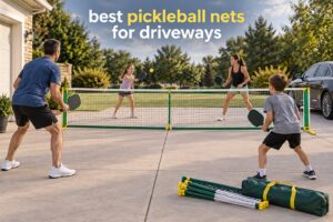 best pickleball nets for driveways