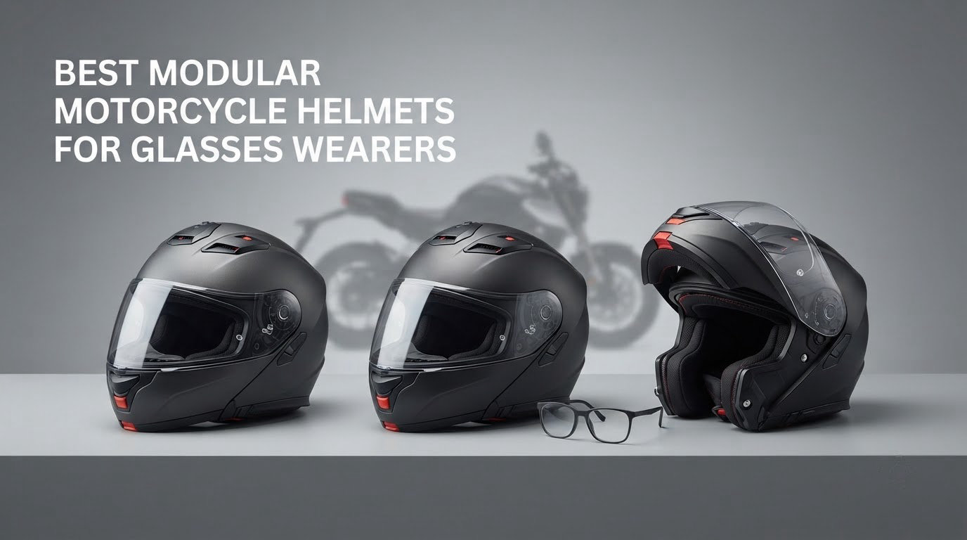 best modular motorcycle helmets for glasses wearers