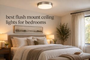 best flush mount ceiling lights for bedrooms